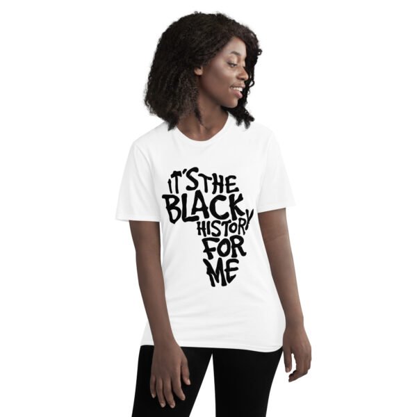 It's the Black History for Me White Short-Sleeve T-Shirt